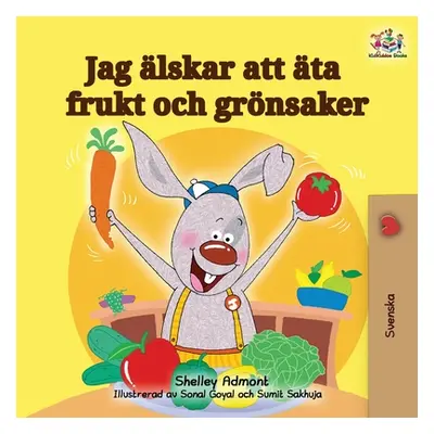 "I Love to Eat Fruits and Vegetables (Swedish Edition)" - "" ("Admont Shelley")