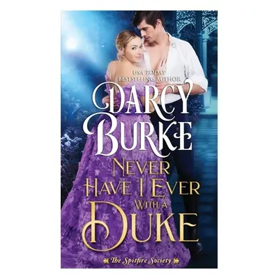 "Never Have I Ever With a Duke" - "" ("Burke Darcy")