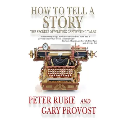 "How to Tell a Story: The Secrets of Writing Captivating Tales" - "" ("Provost Gary")