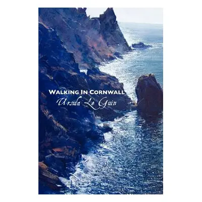 "Walking in Cornwall" - "" ("Le Guin Ursula")