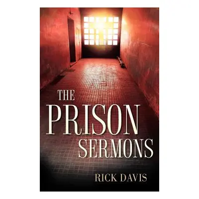 "The Prison Sermons" - "" ("Davis Rick")