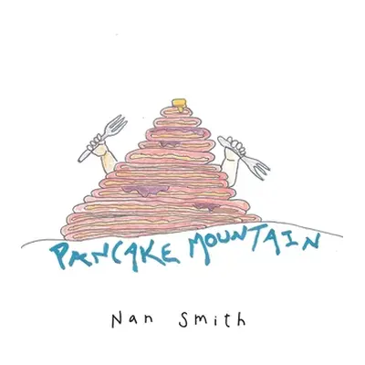 "Pancake Mountain" - "" ("Smith Nan")