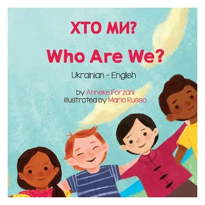 "Who Are We? (Ukrainian-English): ХТО МИ?" - "" ("Forzani Anneke")