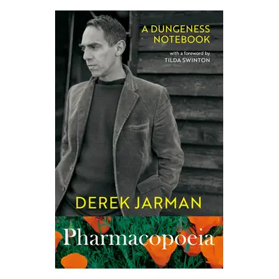 "Pharmacopoeia" - "A Dungeness Notebook" ("Jarman Derek")