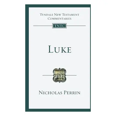 "Luke" - "An Introduction And Commentary" ("Perrin Nicholas")