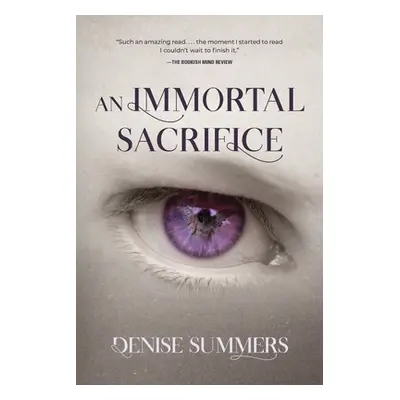 "An Immortal Sacrifice" - "" ("Summers Denise")