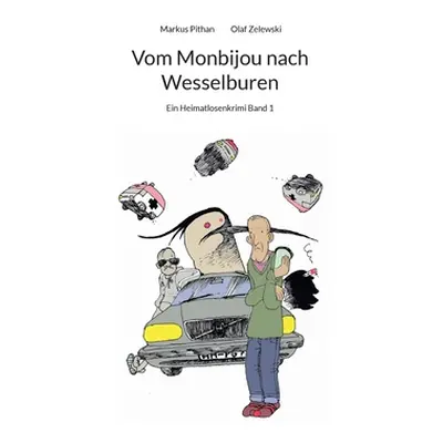 "Vom Monbijou nach Wesselburen: Ein Heimatlosenkrimi Band 1" - "" ("Pithan Markus")