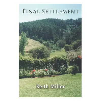 "Final Settlement" - "" ("Miller Keith")