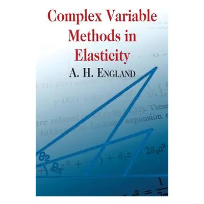 "Complex Variable Methods in Elasticity" - "" ("England A. H.")