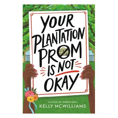 "Your Plantation Prom Is Not Okay" - "" ("McWilliams Kelly")