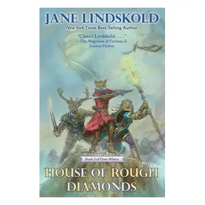 "House of Rough Diamonds" - "" ("Lindskold Jane")