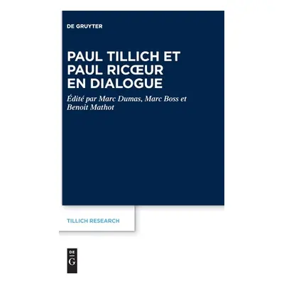 "Paul Tillich Et Paul Ricoeur En Dialogue" - "" ("Dumas Marc")