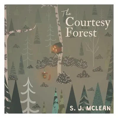 "The Courtesy Forest" - "" ("McLean S. J.")