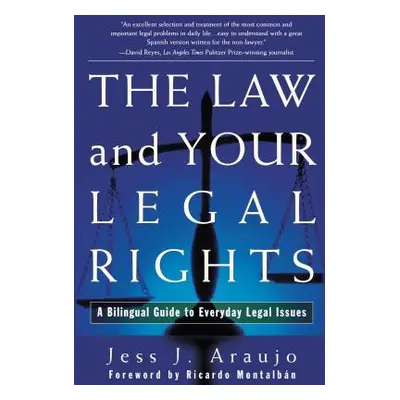 "The Law and Your Legal Rights/A Ley Y Sus Derechos Legales: A Bilingual Guide to Everyday Legal