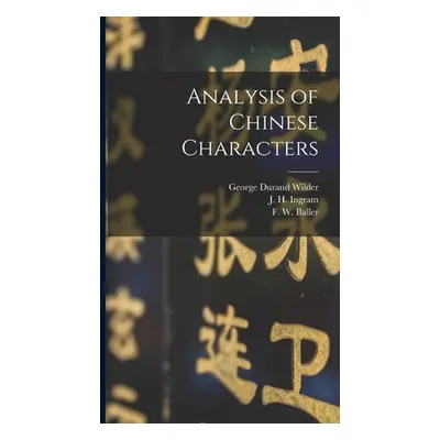 "Analysis of Chinese Characters" - "" ("Wilder George Durand 1869-")