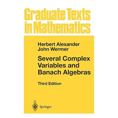 "Several Complex Variables and Banach Algebras" - "" ("Alexander Herbert")