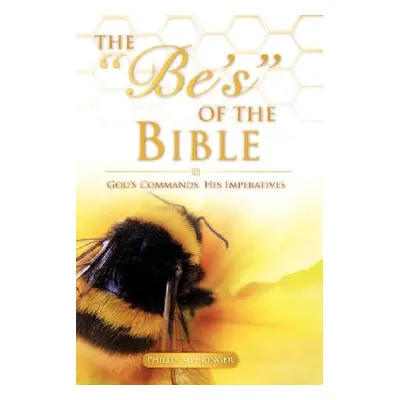 "The Be's of the Bible" - "" ("Mehringer Phillip")