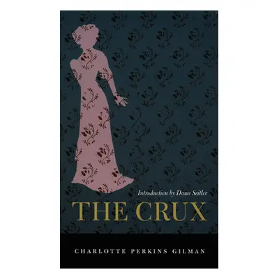 "The Crux" - "" ("Gilman Charlotte Perkins")