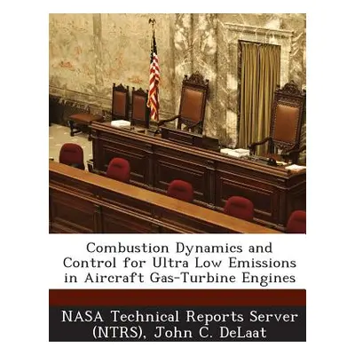 "Combustion Dynamics and Control for Ultra Low Emissions in Aircraft Gas-Turbine Engines" - "" (