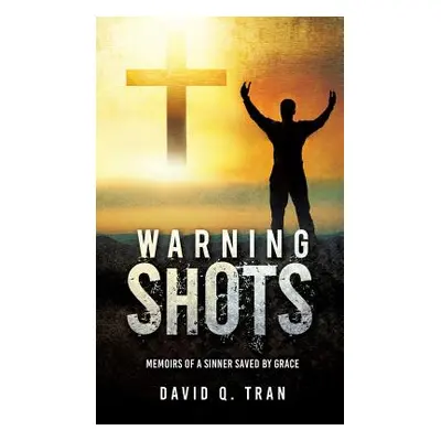 "Warning Shots" - "" ("Tran David Q.")