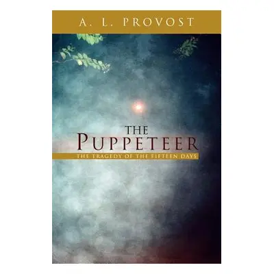 "The Puppeteer" - "" ("Provost A. L.")