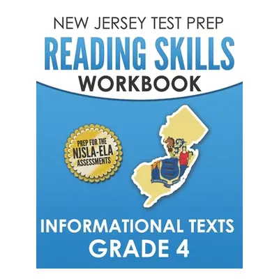 "NEW JERSEY TEST PREP Reading Skills Workbook Informational Texts Grade 4: Preparation for the N