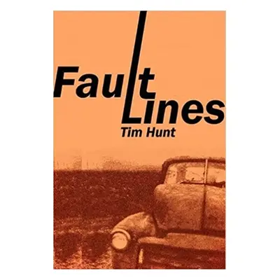 "Fault Lines" - "" ("Hunt Tim")