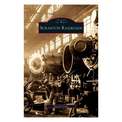 "Scranton Railroads" - "" ("Crosby David")