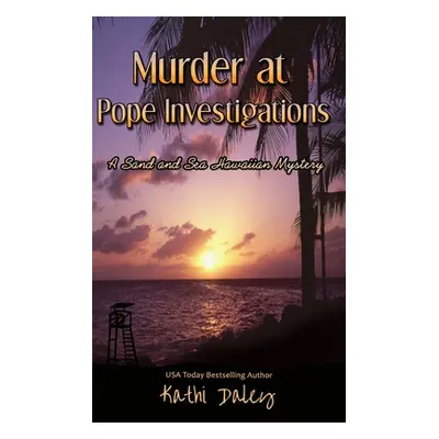 "Murder at Pope Investigations" - "" ("Daley Kathi")