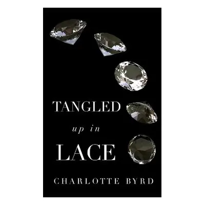 "Tangled up in Lace" - "" ("Byrd Charlotte")