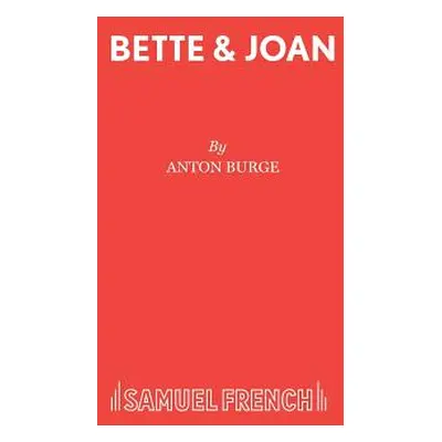 "Bette & Joan" - "" ("Burge Anton")