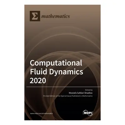 "Computational Fluid Dynamics 2020" - "" ("Shadloo Mostafa Safdari")