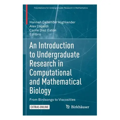 "An Introduction to Undergraduate Research in Computational and Mathematical Biology: From Birds