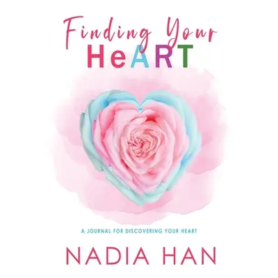 "Finding Your Heart" - "" ("Han Nadia")