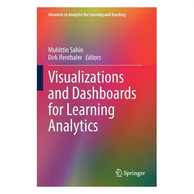 "Visualizations and Dashboards for Learning Analytics" - "" ("Sahin Muhittin")