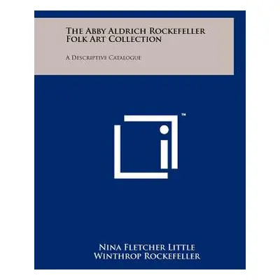 "The Abby Aldrich Rockefeller Folk Art Collection: A Descriptive Catalogue" - "" ("Little Nina F