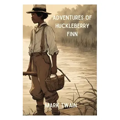 "Adventures of Huckleberry Finn (Annotated)" - "" ("Twain Mark")