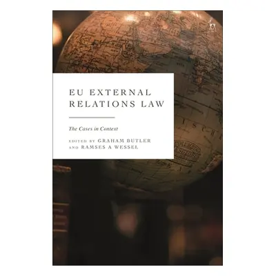 "Eu External Relations Law: The Cases in Context" - "" ("Butler Graham")