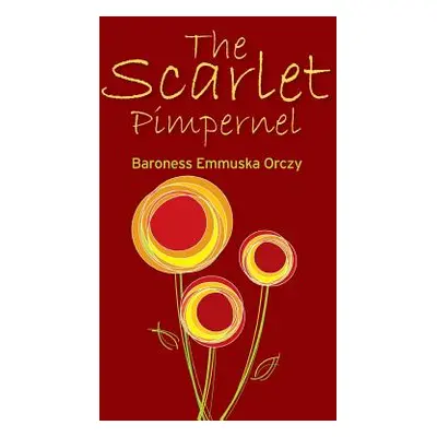 "The Scarlet Pimpernel" - "" ("Orczy Baroness Emmuska")