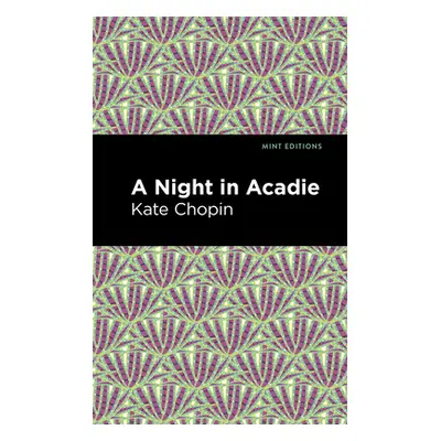 "A Night in Acadie" - "" ("Chopin Kate")