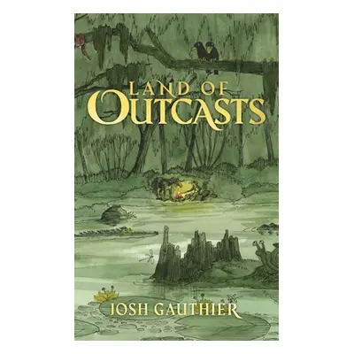 "Land of Outcasts" - "" ("Gauthier Josh")