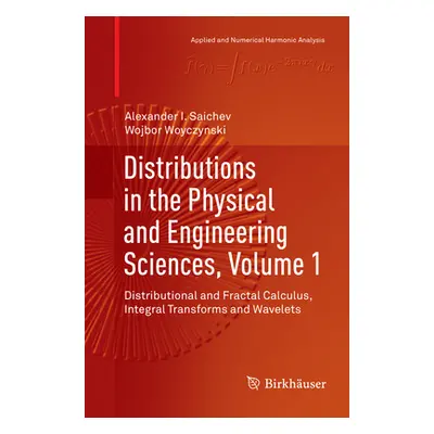 "Distributions in the Physical and Engineering Sciences, Volume 1: Distributional and Fractal Ca