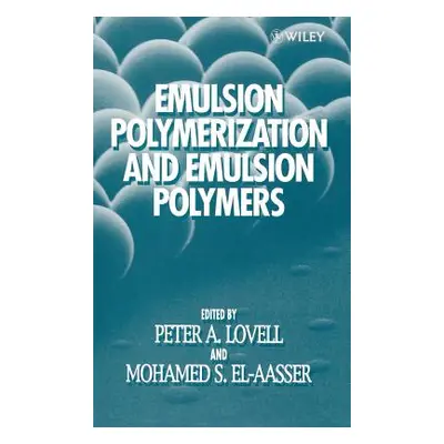 "Emulsion Polymerization and Emulsion Polymers" - "" ("Lovell Peter A.")