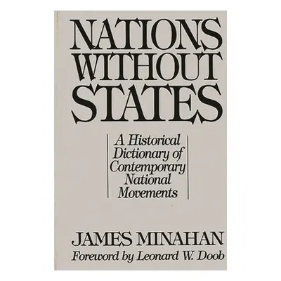 "Nations Without States: A Historical Dictionary of Contemporary National Movements" - "" ("Mina