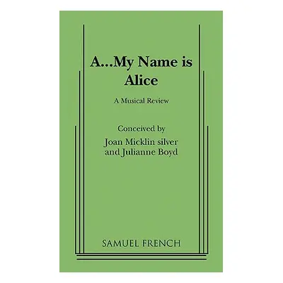 "A...My Name Is Alice" - "" ("Silver Joan Micklin")