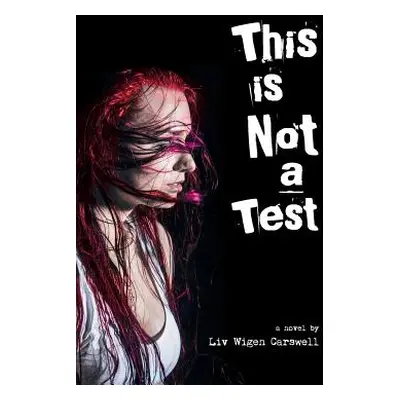 "This is not a Test" - "" ("Carswell LIV Wigen")