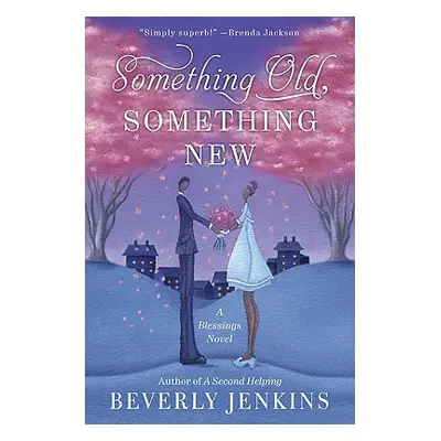 Something Old, Something New: A Blessings Novel (Jenkins Beverly)