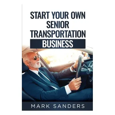 "Start Your Own Senior Transportation Business: Discover how you can earn $35 to $60 an hour dri