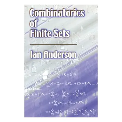 "Combinatorics of Finite Sets" - "" ("Anderson Ian")