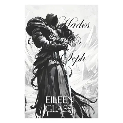 "Hades & Seph" - "" ("Glass Eileen")